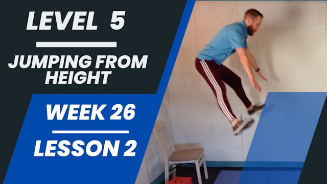 Level 5 - Week 26 - Lesson 2 - Jumping From Height