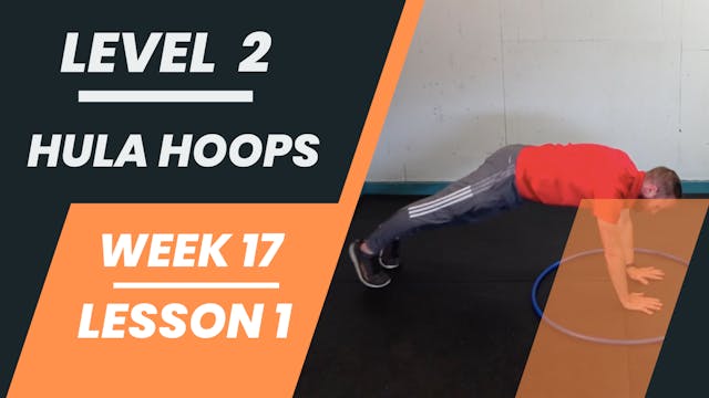 Level 2 - Week 17 - Lesson 1 - Hula Hoops