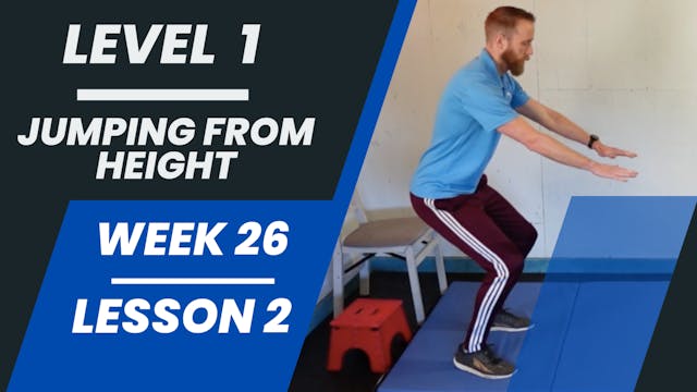 Level 1 - Week 26 - Lesson 2 - Jumping From Height