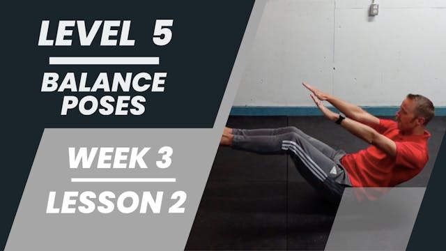 Level 5 - Week 3 - Lesson 2 - Balance Poses