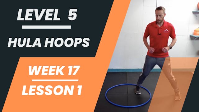 Level 5 - Week 17 - Lesson 1 - Hula Hoops