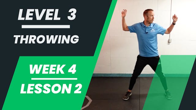 Level 3 - Week 4 - Lesson 2 - Throwing