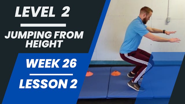 Level 2 - Week 26 - Lesson 2 - Jumping From Height