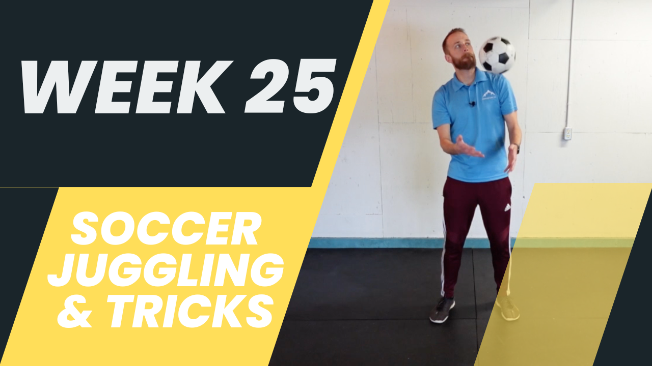 Week 25 PE - Soccer Juggling & Tricks