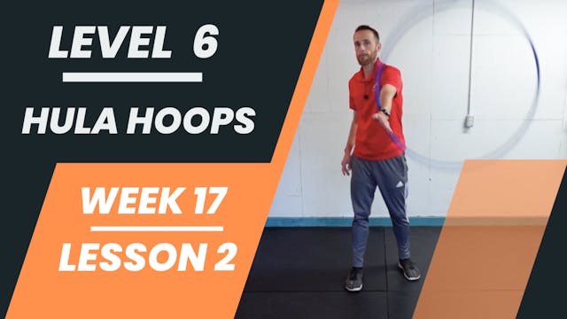 Level 6 - Week 17 - Lesson 2 - Hula Hoops