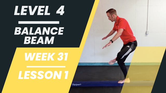 Level 4 - Week 31 - Lesson 1 - Balance Beam