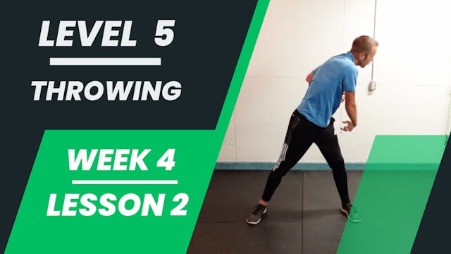 Level 5 - Week 4 - Lesson 2 - Throwing