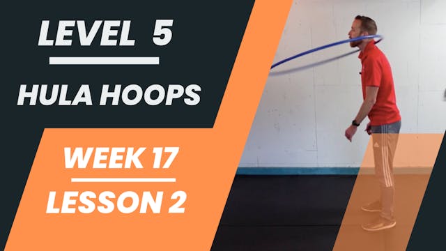 Level 5 - Week 17 - Lesson 2 - Hula Hoops