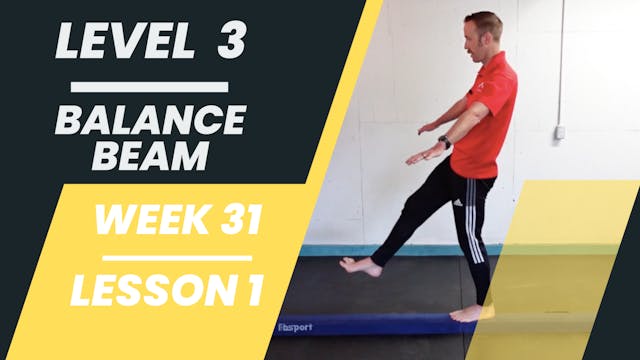 Level 3 - Week 31 - Lesson 1 - Balance Beam