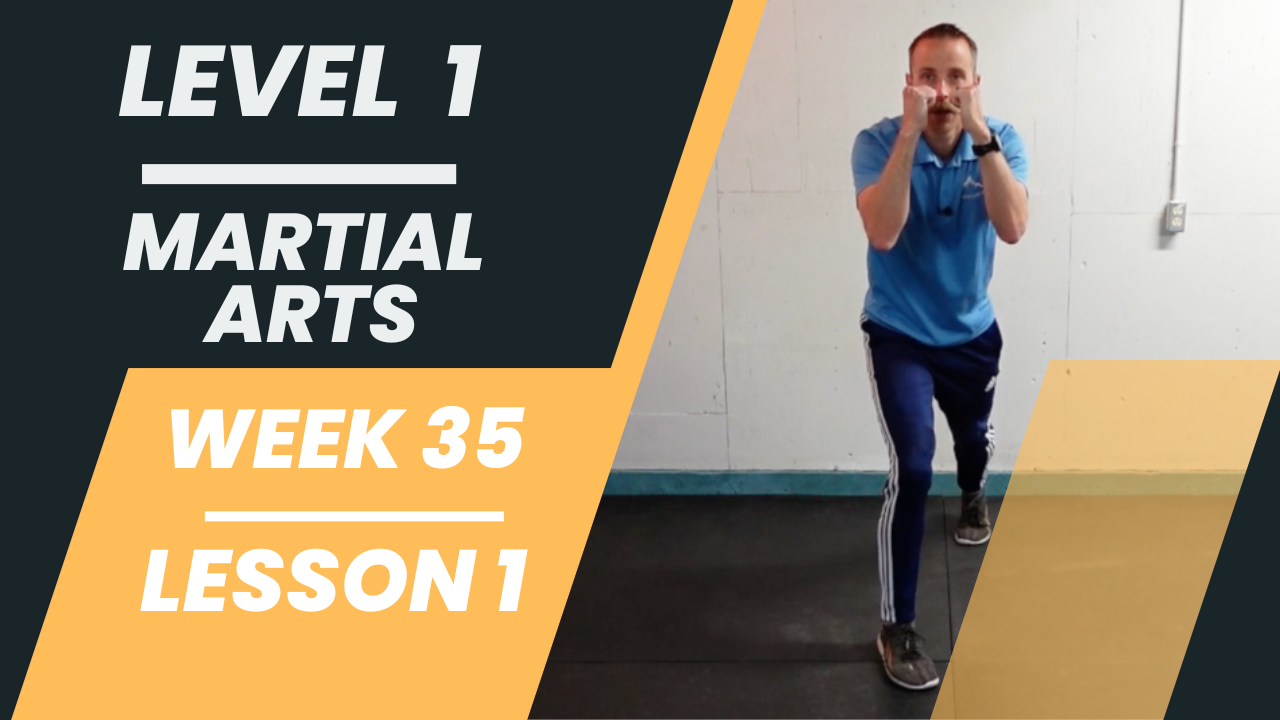 Level 1 - Week 35 - Lesson 1 - Martial Arts