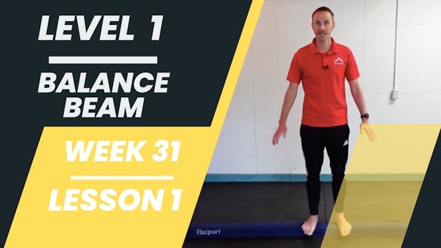 Level 1 - Week 31 - Lesson 1 - Balance Beam