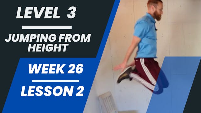 Level 3 - Week 26 - Lesson 2 - Jumping From Height