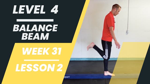 Level 4 - Week 31 - Lesson 2 - Balance Beam