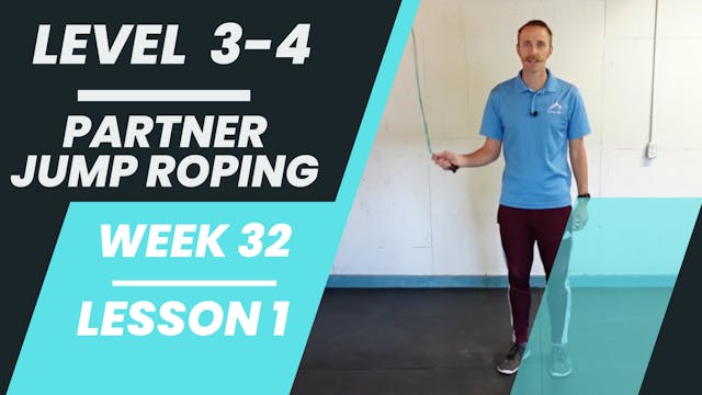 Levels 3-4 - Week 32 - Lesson 1 - Partner Jump Roping