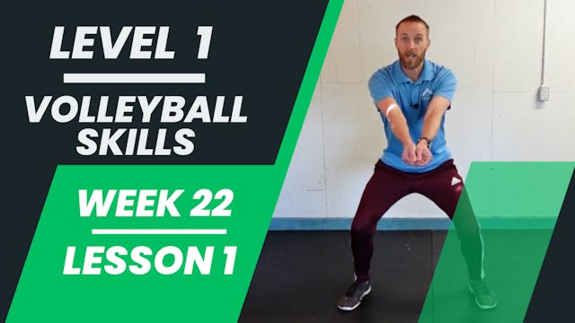 Level 1 - Week 22 - Lesson 1 - Volleyball Skills