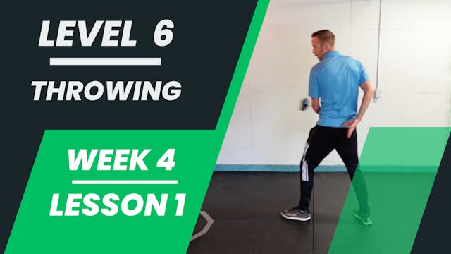 Level 6 - Week 4 - Lesson 1 - Throwing