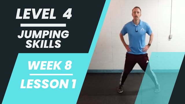 Level 4 - Week 8 - Lesson 1 - Jumping Skills