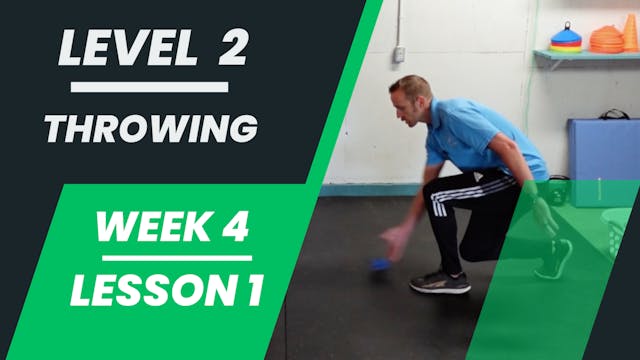 Level 2 - Week 4 - Lesson 1 - Throwing