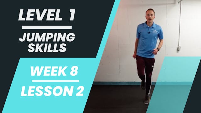 Level 1 - Week 8 - Lesson 2 - Jumping Skills