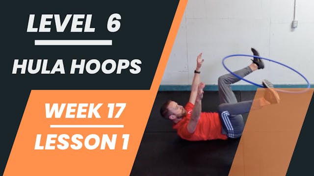 Level 6 - Week 17 - Lesson 1 - Hula Hoops