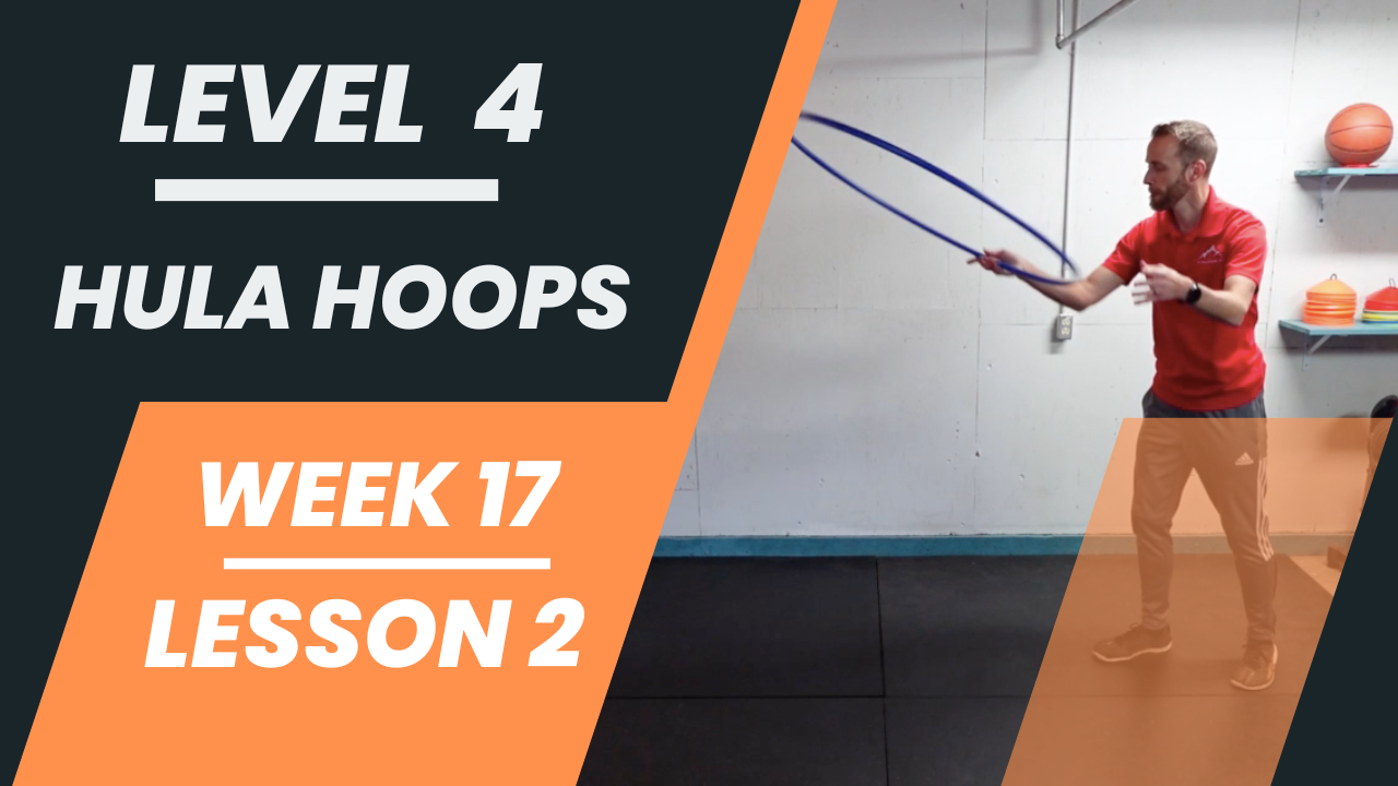 Level 4 - Week 17 - Lesson 2 - Hula Hoops