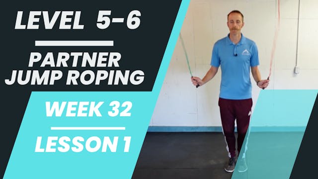 Levels 5-6 - Week 32 - Lesson 1 - Partner Jump Roping