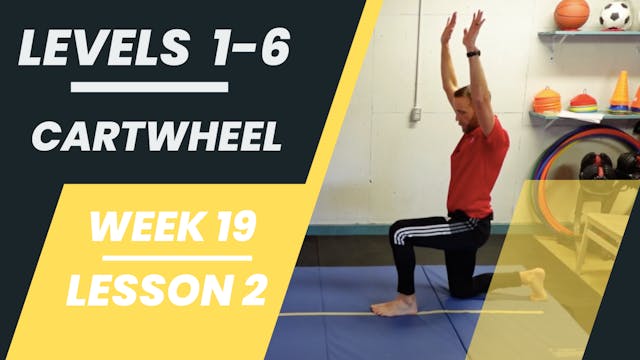 Levels 1-6 - Week 19 - Lesson 2 - Cartwheel