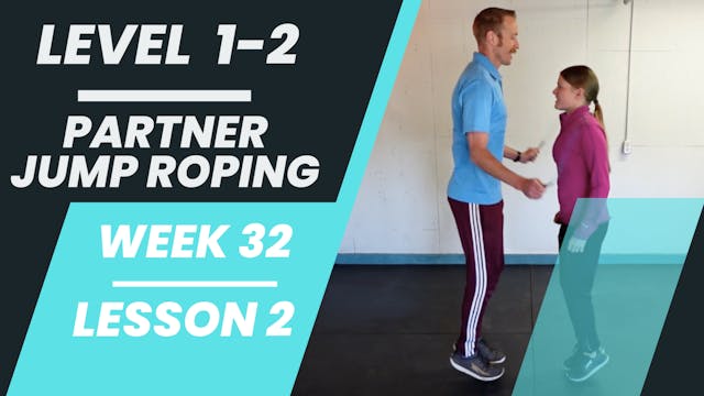 Levels 1-2 - Week 32 - Lesson 2 - Partner Jump Roping