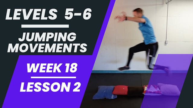 Level 5-6 - Week 18 - Lesson 2 - Jumping Movements