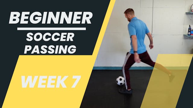 Beginner - Week 7 - Soccer Passing