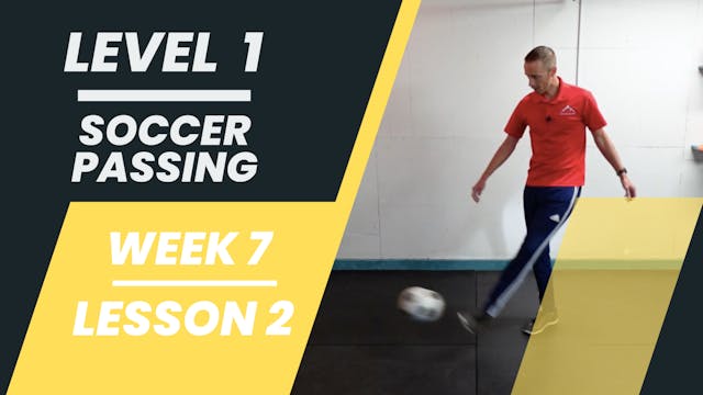 Level 1 - Week 7 - Lesson 2 - Soccer Passing