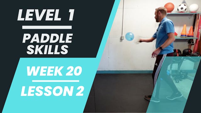 Level 1 - Week 20 - Lesson 2 - Paddle Skills