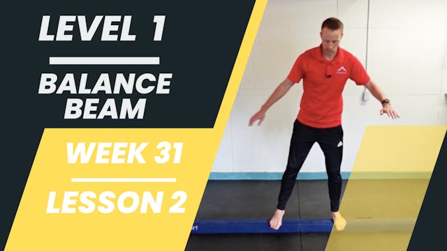 Level 2 - Week 31 - Lesson 2 - Balance Beam