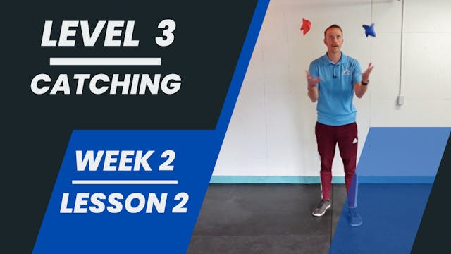 Level 3 - Week 2 - Lesson 2 - Catching