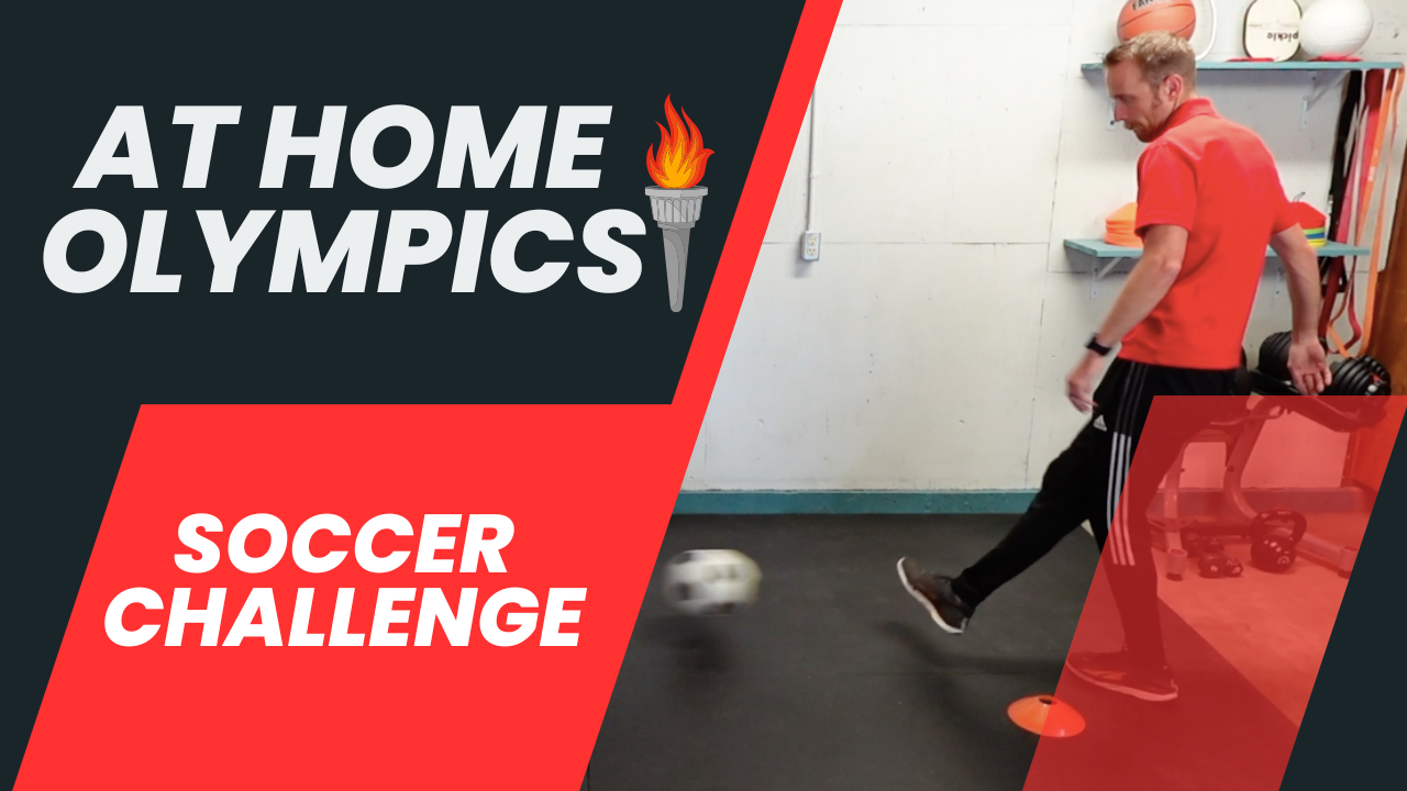 Week 36 - At Home Olympics - Soccer Challenge
