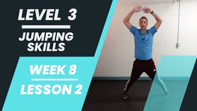 Level 3 - Week 8 - Lesson 2 - Jumping Skills