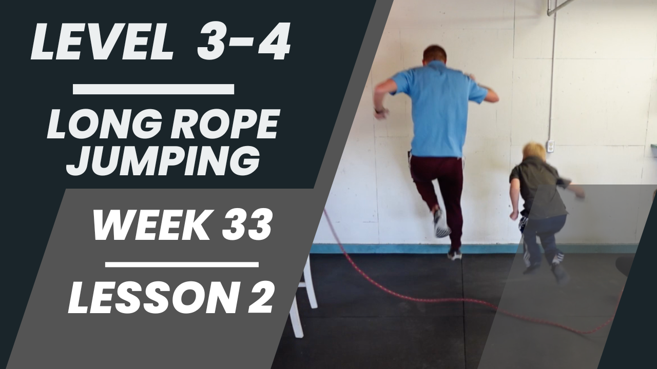 Levels 3-4 - Week 33 - Lesson 2 - Long Rope Jumping