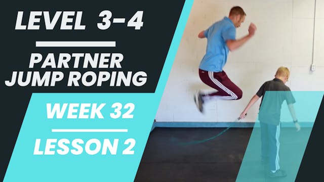 Levels 3-4 - Week 32 - Lesson 2 - Partner Jump Roping