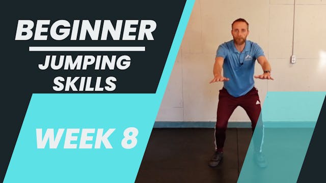 Beginner - Week 8 - Jumping Skills