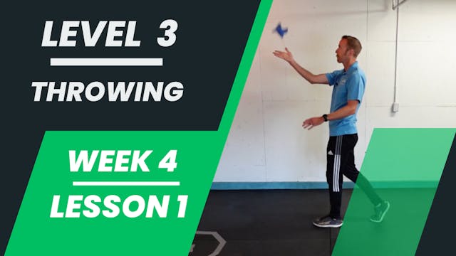 Level 3 - Week 4 - Lesson 1 - Throwing