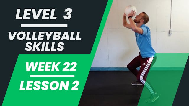 Level 3 - Week 22 - Lesson 2 - Volley...