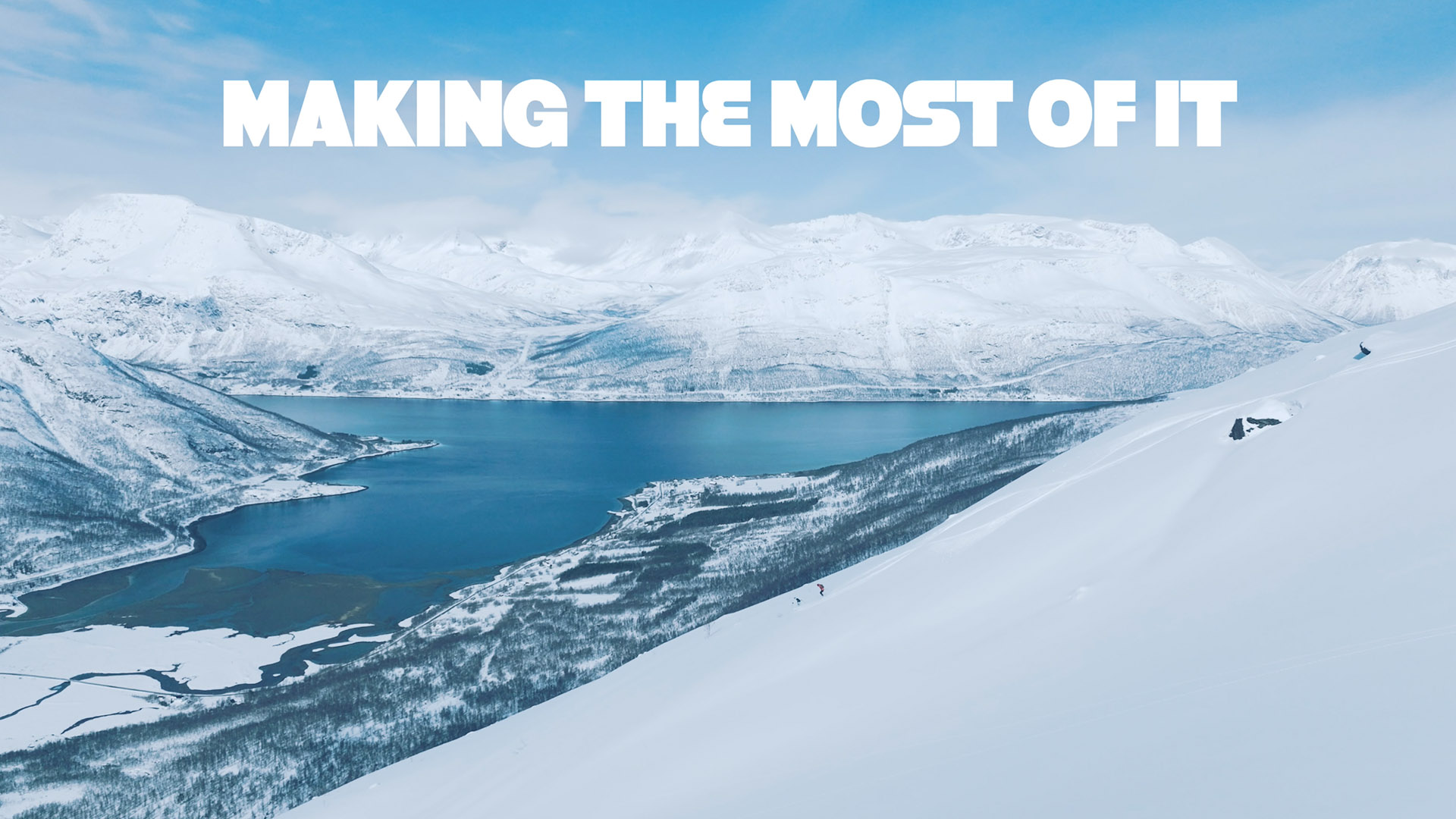 Making the Most of It