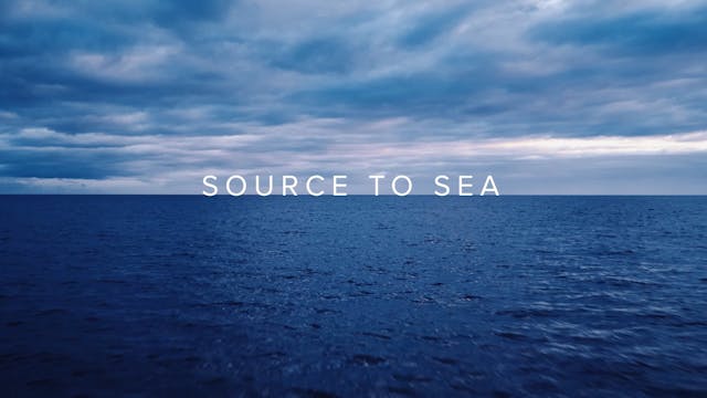 Episode 4: Source to Sea