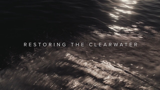 Episode 2: Restoring the Clearwater