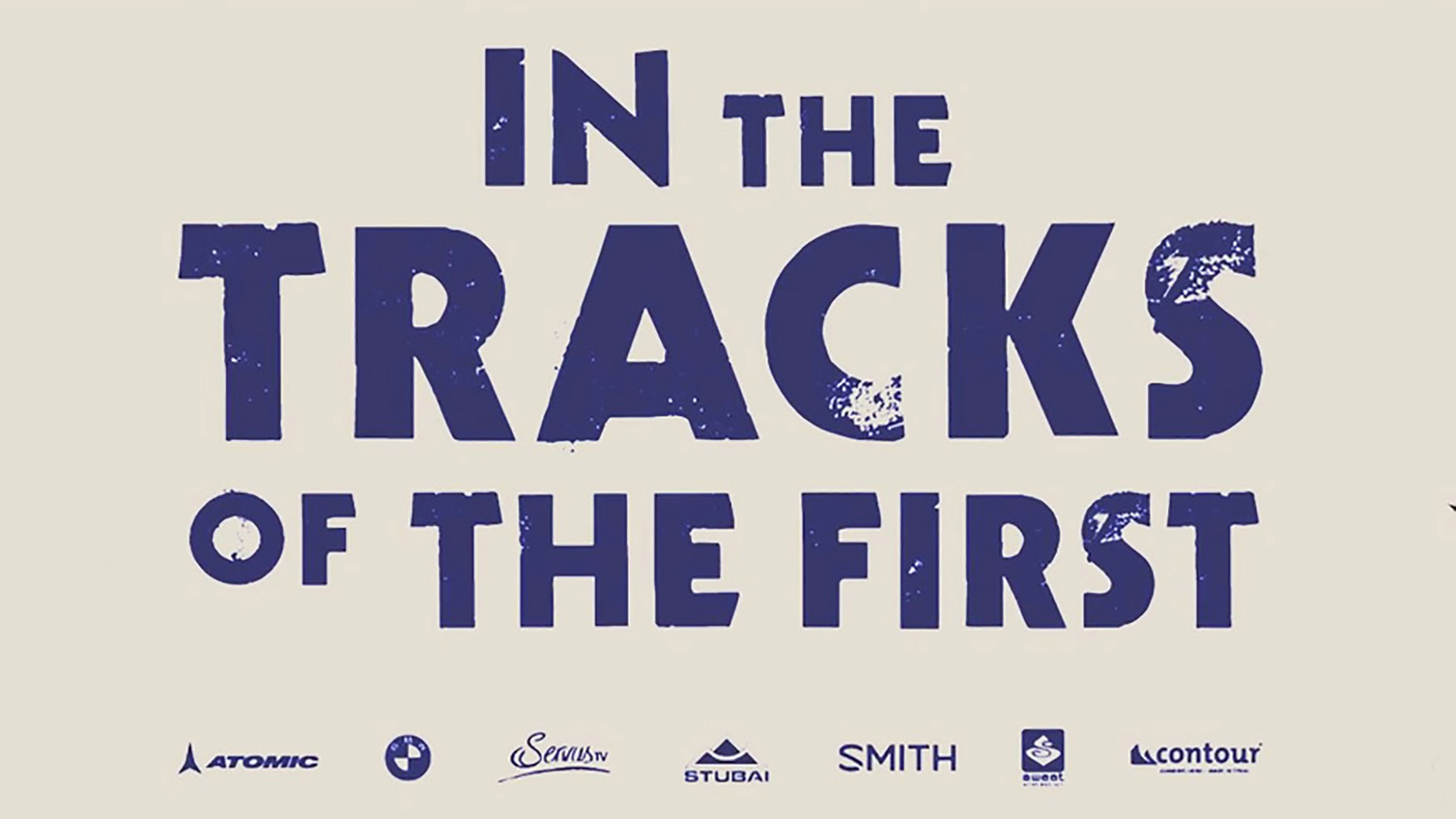 In the Tracks of the First / Auf den Spuren der Ersten