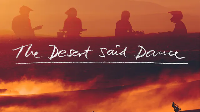 The Desert Said Dance