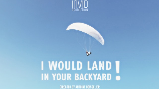 I would Land in your Backyard! / J’irai Atterir chez Vous!