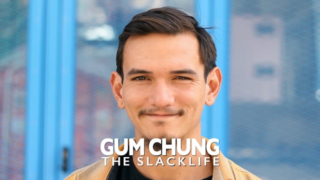 Gum Chung – The Slacklife