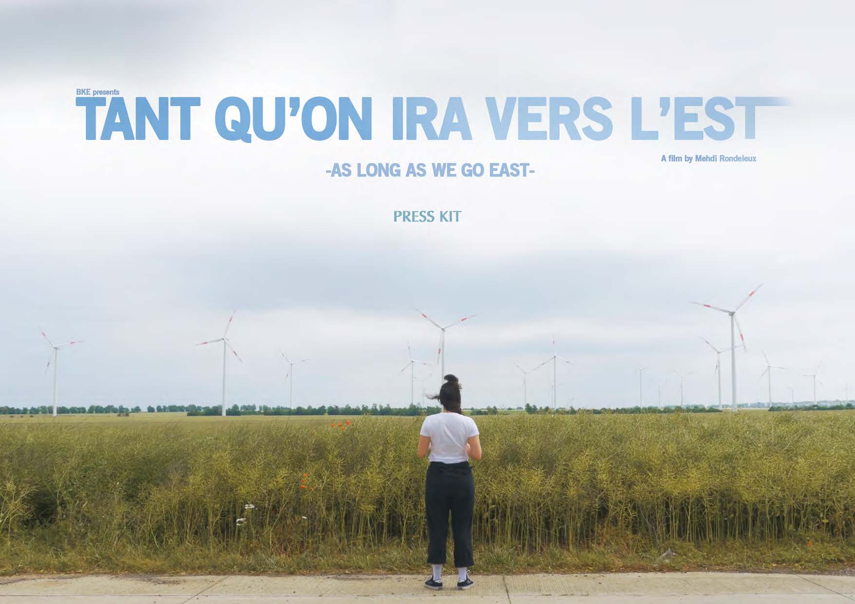 As Long As We Go East / Tant Qu'on Ira Vers l'Est