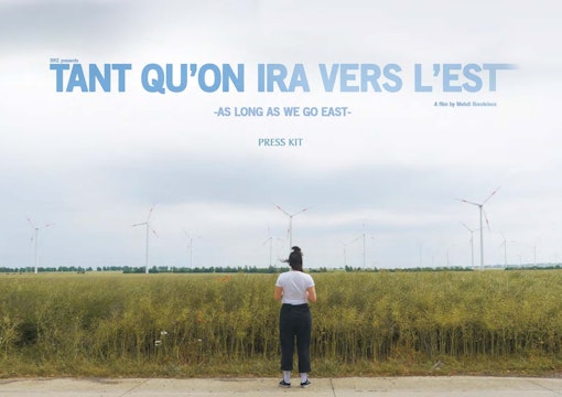 As Long As We Go East / Tant Qu'on Ira Vers l'Est